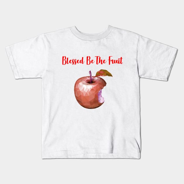 Blessed be the Fruit Kids T-Shirt by bandsnthings